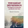 Great Depression, The: Its Origins in Acceleration and Electric Unit Drive