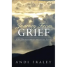 Journey From Grief: Life Transformation after Loss