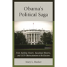 Obama's Political Saga: From Battling History, Racialized Rhetoric, and GOP Obstructionism to Re-Election