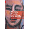Memory, Trauma, and Identity