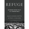 Refuge: Rethinking Refugee Policy in a Changing World