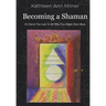 Becoming a Shaman: It's Never Too Late To Be Who You Might Have Been