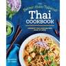 The Better Than Takeout Thai Cookbook: Favorite Thai Food Recipes Made at Home