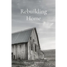 Rebuilding Home