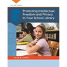 Protecting Intellectual Freedom and Privacy in Your School Library