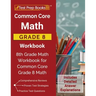 Common Core Math Grade 8 Workbook: 8th Grade Math Workbook for Common Core Grade 8 Math [Includes Detailed Answer Explanations]