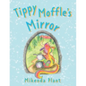 Tippy Moffle's Mirror