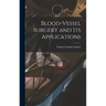 Blood-vessel Surgery and its Applications