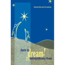 Dare to Dream!: 25 Extraordinary Lives
