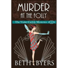 Murder at the Folly: A Violet Carlyle Cozy Historical Mystery