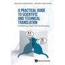 Practical Guide to Scientific and Technical Translation, A: Publishing, Style and Terminology