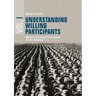 Understanding Willing Participants, Volume 1: Milgram's Obedience Experiments and the Holocaust