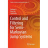 Control and Filtering for Semi-Markovian Jump Systems