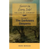 The Darkness Deepens: Volume 4 of 6