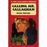 Calling Mr. Callaghan: A Slim Callaghan Thriller