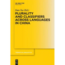 Plurality and Classifiers Across Languages in China