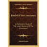Battle of the Conscience: A Psychiatric Study of the Inner-Working of the Conscience