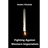 Fighting Against Western Imperialism