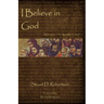 I Believe in God: Sermons from The Apostles' Creed