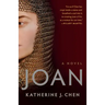 Joan: A Novel of Joan of Arc