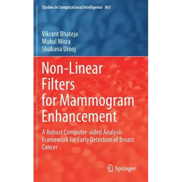 Non-Linear Filters for Mammogram Enhancement: A Robust Computer-Aided Analysis Framework for Early Detection of Breast Cancer
