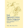 Early Eighteenth Century Palatine Emigration: A British Government Redemptioner Project to Manufacture Naval Stores