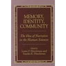 Memory, Identity, Community: The Idea of Narrative in the Human Sciences