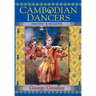 Cambodian Dancers - Ancient and Modern