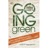 Going Green: True Tales from Gleaners, Scavengers, and Dumpster Divers