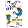 Pick Your Own Quest: Robot vs. Dinosaur