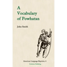 A Vocabulary of Powhatan
