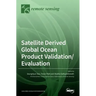 Satellite Derived Global Ocean Product Validation/Evaluation