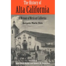 The History of Alta California: A Memoir of Mexican California