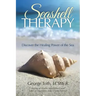 Seashell Therapy: Discover the Healing Power of the Sea