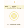 How to Benefit from the Divine Liturgy