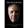 Tell Me to My Face