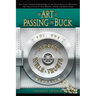 The Art of Passing the Buck, Vol I; Secrets of Wills and Trusts Revealed