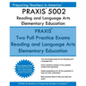 PRAXIS 5002 Reading and Language Arts Elementary Education: PRAXIS II - Elementary Education Multiple Subjects Exam 5001