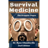 The Prepper Pages: A Surgeon's Guide to Scavenging Items for a Medical Kit, and Putting Them to Use While Bugging Out