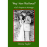 "May I Have This Dance?": God's Purpose in Marriage