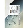 Biotech: The Countercultural Origins of an Industry