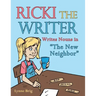Ricki the Writer: Writes Nouns in "The New Neighbor"