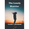 The Lonely Warrior