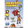 Healthy Living: Teens Write about Diet, Exercise, and Handling Stess
