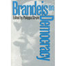 Brandeis on Democracy