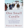 One Small Candle: The Plymouth Puritans and the Beginning of English New England