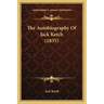 The Autobiography Of Jack Ketch (1835)