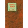 Visions of Women: Being a Fascinating Anthology with Analysis of Philosophers' Views of Women from Ancient to Modern Times