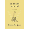 To Make an End: Poems