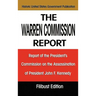 The Warren Commission Report: Report of the President's Commission on the Assassination of President John F. Kennedy